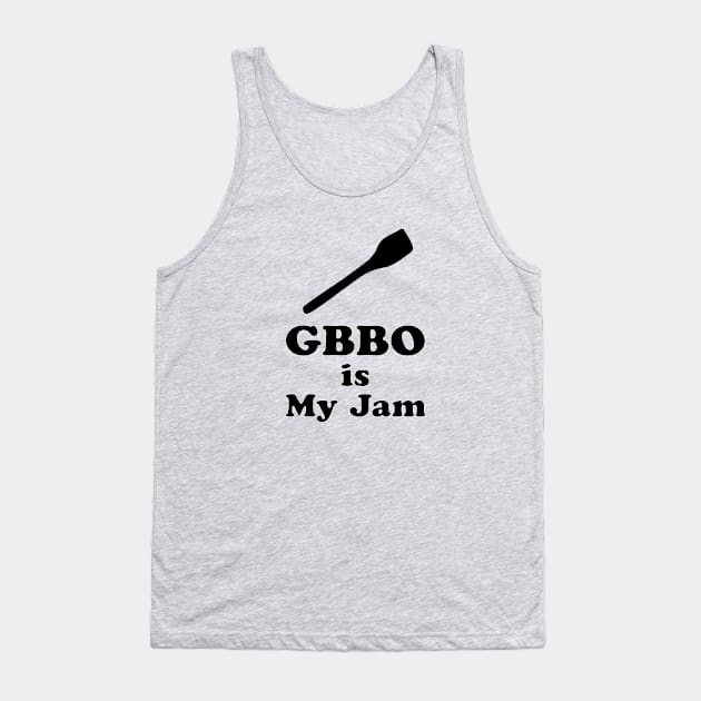 GBBO is my jam, Great British Baking Fan, Love GBBO Tank Top by penandinkdesign@hotmail.com